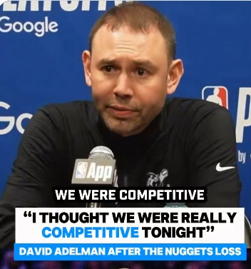 星空体育-阿德尔曼反问记者：你觉得我们今天不够努力？我们输在进攻太差